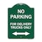 Signmission No Parking No Parking for Delivery Trucks Only With Bidirectional Arrow, A-DES-GW-1824-23666 A-DES-GW-1824-23666 - alternate 1